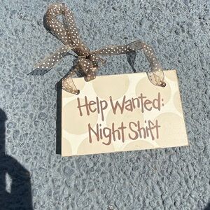 Help wanted night shift Polka Dot Ribbon white Sign